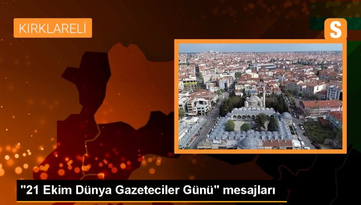 “21 Ekim Dünya Gazeteciler Günü” iletileri