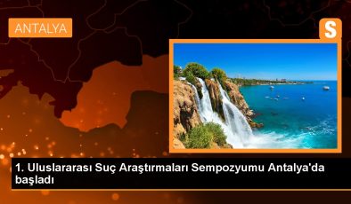 Antalya gündem haberi | 1. Milletlerarası Cürüm Araştırmaları Sempozyumu Antalya’da başladı