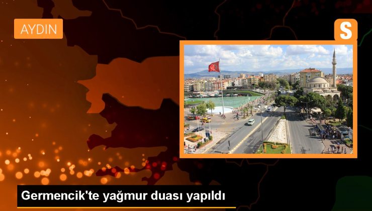 Aydın gündem haberleri | Germencik’te yağmur duası yapıldı