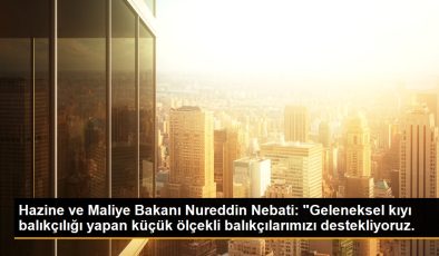 Bakan Nebati: “Geleneksel kıyı balıkçılığı yapan küçük ölçekli balıkçılarımızı destekliyoruz”