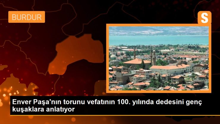 Enver Paşa’nın torunu vefatının 100. yılında dedesini genç nesillere anlatıyor