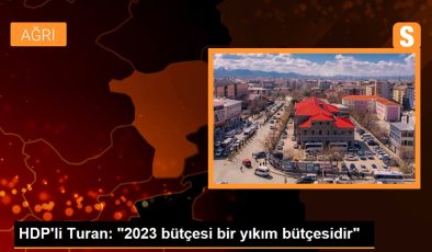 HDP’li Turan: “2023 bütçesi bir yıkım bütçesidir”