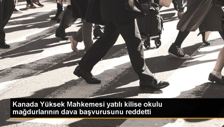 Kanada Yüksek Mahkemesi yatılı kilise okulu mağdurlarının dava başvurusunu reddetti