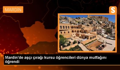 Mardin gündem haberleri | Mardin’de aşçı çırağı kursu öğrencileri dünya mutfağını öğrendi