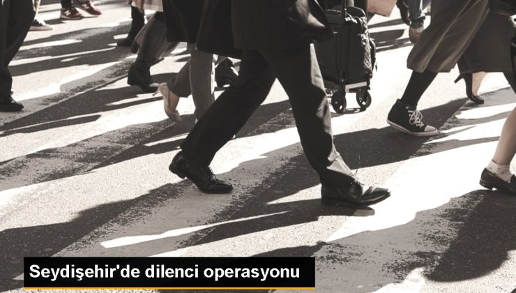 Son dakika haber! Seydişehir’de dilenci operasyonu