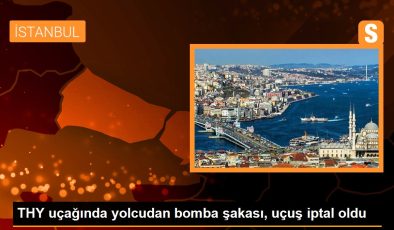 Son dakika haberleri | THY UÇAĞINDA YOLCUDAN BOMBA LATİFESİ, UÇUŞ İPTAL OLDU