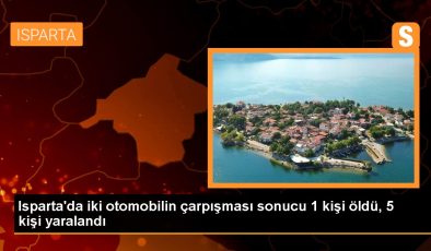 Son Dakika | Isparta’da iki arabanın çarpışması sonucu 1 kişi öldü, 5 kişi yaralandı