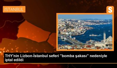 THY’nin Lizbon-İstanbul seferi “bomba şakası” nedeniyle iptal edildi