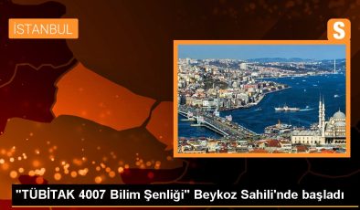 “TÜBİTAK 4007 Bilim Şenliği” Beykoz Kıyısı’nda başladı