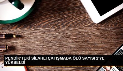 PENDİK’TEKİ SİLAHLI ÇATIŞMADA MEYYİT SAYISI 2’YE YÜKSELDİ