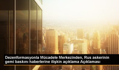 Cumhurbaşkanlığı İletişim Başkanlığı Dezenformasyonla Mücadele Merkezi’nden Rus askeri Türk gemisi Şükrü Okan’a baskın iddialarına açıklama