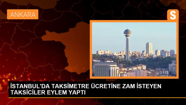 İstanbul’da Taksiciler Zam Talebiyle Eylem Yaptı